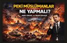 Peki Müslümanlar ne yapmalı?
