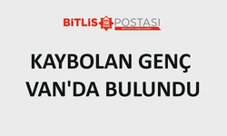 Kaybolan genç Van’da bulundu