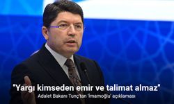 Adalet Bakanı Tunç: "Yargı kimseden emir ve talimat almaz''