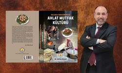 Ahlat’ın bin yıllık sofra kültürü kitap oldu!