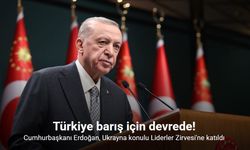 Türkiye barış için devrede!