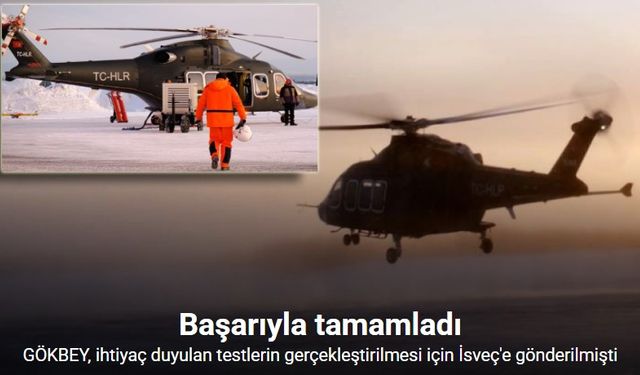 GÖKBEY, İsveç’teki Soğuk Hava Testlerinden Tam Not Aldı