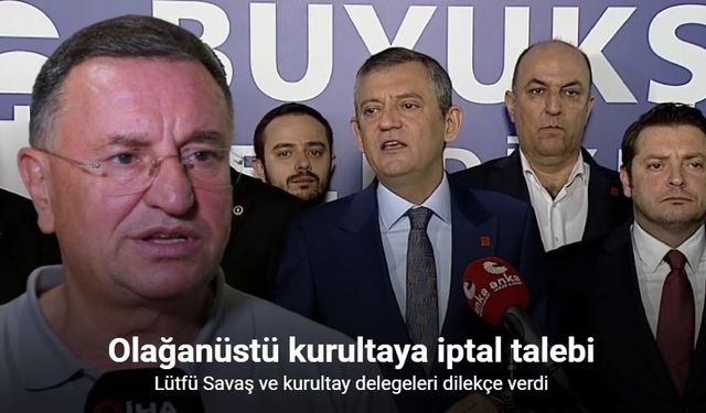 CHP’nin olağanüstü kurultay kararı için iptal başvurusu