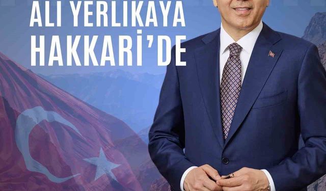 İçişleri Bakanı Ali Yerlikaya Hakkari’de