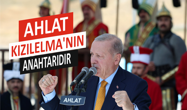 Cumhurbaşkanı Erdoğan: "Ahlat Kızılelma’nın anahtarıdır"