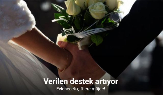 Genç çiftlere faizsiz destek: Evlilik kredisi tutarları yenileniyor