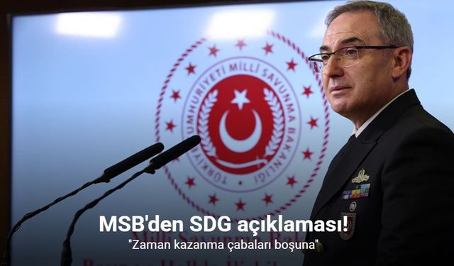 MSB: "SDG terör örgütünün zaman kazanma çabaları boşunadır"