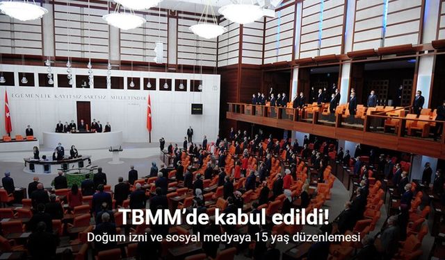 Doğum izni ve sosyal medyaya 15 yaş düzenlemesi TBMM’de kabul edildi