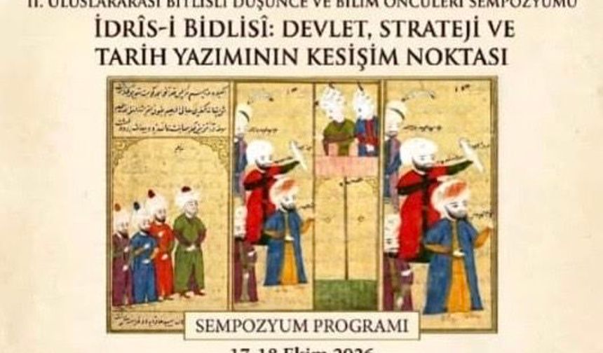 Bitlis’te uluslararası İdris-i Bitlisî sempozyumu düzenlenecek